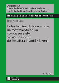 Vorderes Coverbild La traducción de los eventos de movimiento en un corpus paralelo alemán-español de literatura infantil y juvenil
