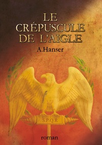 Vorderes Coverbild Le crépuscule de l'aigle