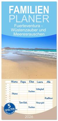 Vorderes Coverbild Familienplaner 2026 - Fuerteventura - Wüstenzauber und Meeresrauschen mit 5 Spalten (Wandkalender, 21 x 45 cm) CALVENDO