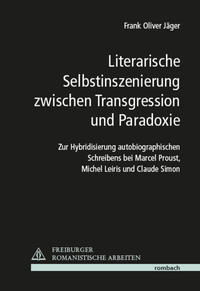 Vorderes Coverbild Literarische Selbstinszenierung zwischen Transgression und Paradoxie