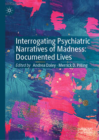 Vorderes Coverbild Interrogating Psychiatric Narratives of Madness