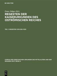Vorderes Coverbild Regesten der Kaiserurkunden des oströmischen Reiches / Regesten von 565–1025