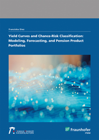 Vorderes Coverbild Yield Curves and Chance-Risk Classification: Modeling, Forecasting, and Pension Product Portfolios