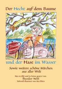 Vorderes Coverbild Der Hecht auf dem Baume und der Hase im Wasser