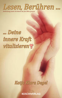 Vorderes Coverbild Lesen, Berühren, Deine innere Kraft vitalisieren??