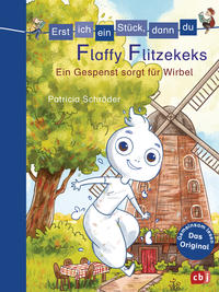 Vorderes Coverbild Erst ich ein Stück, dann du - Flaffy Flitzekeks - Ein Gespenst sorgt für Wirbel