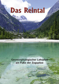 Vorderes Coverbild Das Reintal – Geomorphologischer Lehrpfad am Fuße der Zugspitze