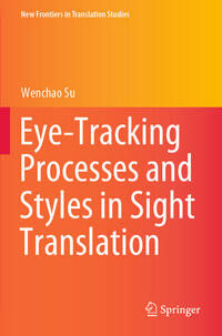 Vorderes Coverbild Eye-Tracking Processes and Styles in Sight Translation