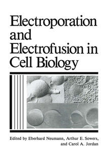 Vorderes Coverbild Electroporation and Electrofusion in Cell Biology