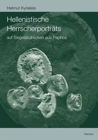 Vorderes Coverbild Hellenistische Herrscherporträts auf Siegelabdrücken aus Paphos (Paphos IV B)