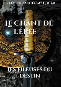 Vorderes Coverbild Le Chant de l'Épée