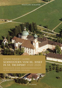 Vorderes Coverbild Einhundert Jahre Schwestern vom hl. Josef in St. Trudpert 1920–2020