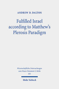 Vorderes Coverbild Fulfilled Israel according to Matthew's Plerosis Paradigm