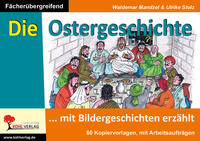 Vorderes Coverbild Die Ostergeschichte mit Bildergeschichten erzählt