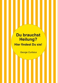 Vorderes Coverbild Du brauchst Heilung?