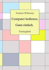 Vorderes Coverbild Computer bedienen. Ganz einfach.