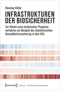 Vorderes Coverbild Infrastrukturen der Biosicherheit