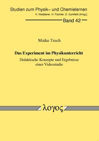 Vorderes Coverbild Das Experiment im Physikunterricht - Didaktische Konzepte und Ergebnisse einer Videostudie