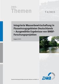Vorderes Coverbild Integrierte Wasserbewirtschaftung in Flusseinzugsgebieten Deutschlands – Ausgewählte Ergebnisse von BMBF-Forschungsprojekten