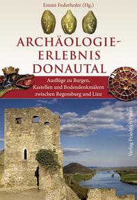 Vorderes Coverbild Archäologie-Erlebnis Donautal