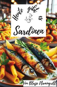 Vorderes Coverbild Heute gibt es / Heute gibt es - Sardinen