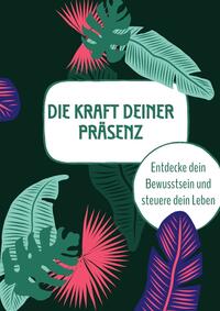 Vorderes Coverbild Die Kraft deiner Präsenz