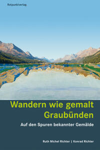 Vorderes Coverbild Wandern wie gemalt Graubu¨nden