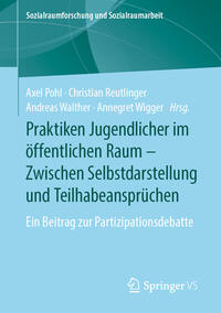 Vorderes Coverbild Praktiken Jugendlicher im öffentlichen Raum – Zwischen Selbstdarstellung und Teilhabeansprüchen
