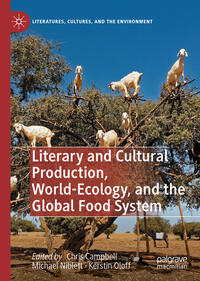 Vorderes Coverbild Literary and Cultural Production, World-Ecology, and the Global Food System