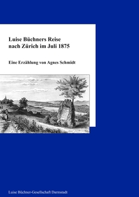 Vorderes Coverbild Luise Büchners Reise nach Zürich im Juli 1875