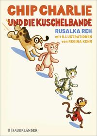 Vorderes Coverbild Chip Charlie und die Kuschelbande