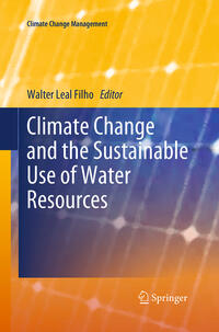 Vorderes Coverbild Climate Change and the Sustainable Use of Water Resources