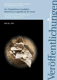 Vorderes Coverbild Der Magdalénien-Fundplatz Bad Kösen-Lengefeld an der Saale (Veröffentlichungen des Landesamtes für Denkmalpflege und Archäologie 82)