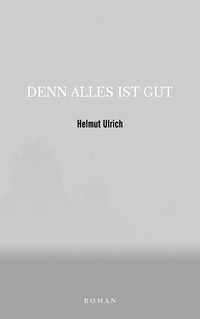 Vorderes Coverbild DENN ALLES IST GUT