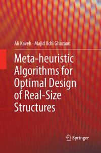 Vorderes Coverbild Meta-heuristic Algorithms for Optimal Design of Real-Size Structures