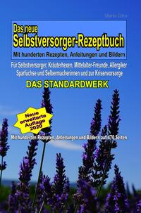 Vorderes Coverbild Das neue Selbstversorger-Rezeptbuch - Mit hunderten Rezepten, Anleitungen und Bildern: Für Mittelalter-Fr