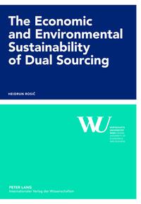 Vorderes Coverbild The Economic and Environmental Sustainability of Dual Sourcing