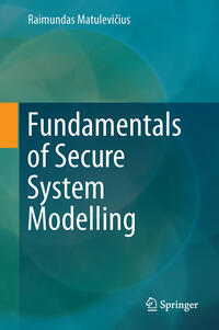 Vorderes Coverbild Fundamentals of Secure System Modelling