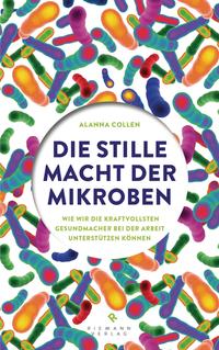 Vorderes Coverbild Die stille Macht der Mikroben