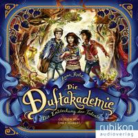 Vorderes Coverbild Die Duftakademie (1). Die Entdeckung der Talente