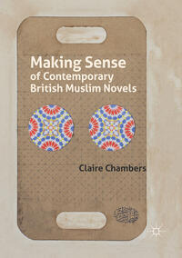 Vorderes Coverbild Making Sense of Contemporary British Muslim Novels