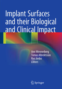 Vorderes Coverbild Implant Surfaces and their Biological and Clinical Impact