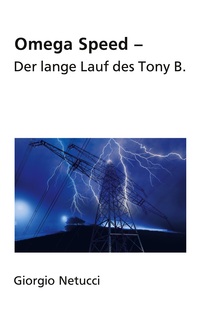 Vorderes Coverbild Omega Speed - Der lange Lauf des Tony B.