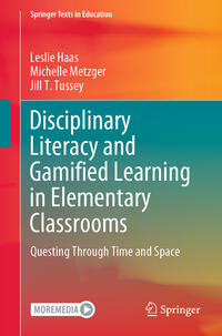 Vorderes Coverbild Disciplinary Literacy and Gamified Learning in Elementary Classrooms
