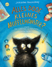 Vorderes Coverbild Alles doof, kleines Muffelmonster? Oder: Wie Langeweile ratzfatz verschwindet (4)
