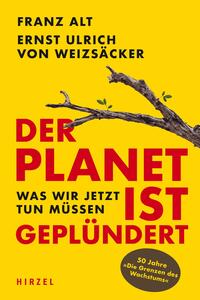Vorderes Coverbild Der Planet ist geplündert. Was wir jetzt tun müssen.