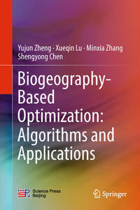 Vorderes Coverbild Biogeography-Based Optimization: Algorithms and Applications