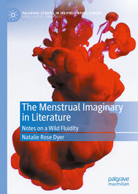 Vorderes Coverbild The Menstrual Imaginary in Literature