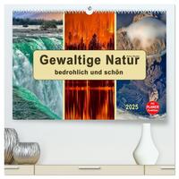 Vorderes Coverbild Gewaltige Natur - bedrohlich und schön (hochwertiger Premium Wandkalender 2025 DIN A2 quer), Kunstdruck in Hochglanz