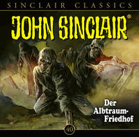 Vorderes Coverbild John Sinclair Classics - Folge 40